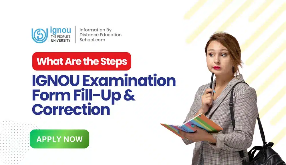 You are currently viewing What Are the Steps for IGNOU Examination Form Fill-Up & Correction?
